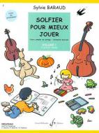 Solfier pour Mieux Jouer Vol. 1 