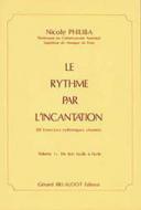 Le Rythme Par l'Incantation Vol. 1 