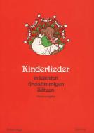 Kinderlieder in leichten dreistimmigen Sätzen 