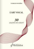 L'Art Vocal 30 Lecons de Chant 