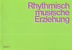 Rhythmisch-Musikalische Erziehung 1 