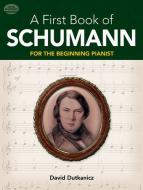 A First Book Of Schumann for The Beginning Pianist 