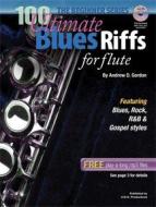 100 Ultimate Blues Riffs for Flute 