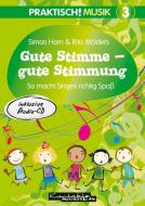 Praktisch! Musik 3: Gute Stimme - Gute Stimmung 