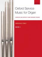 Oxford Service Music: Manuals only, Book 1 