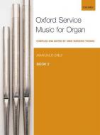 Oxford Service Music: Manuals only, Book 2 