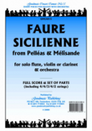 Sicilienne op.78 (from "Pelleas et Melisande") for Solo Flute, Violin or Clarinet & Orchestra 
