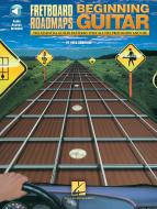 Fretboard Roadmaps For The Beginning Guitarist 