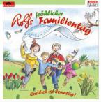 Rolfs fröhlicher Familientag - Endlich ist Sonntag! 