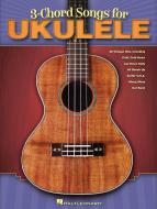 3-Chord Songs for Ukulele 