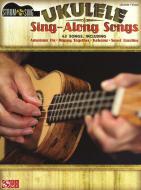 Ukulele Sing-Along Songs 