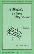 A Melody Calling My Name 