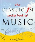 The Classic FM Pocket Book Of Music 