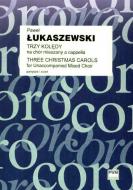 Three Christmas Carols For Unaccompanied Mixed Choir 