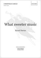 What sweeter music 
