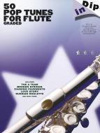 Dip In: 50 Graded Pop Flute Solos 