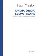 Drop, Drop, Slow Tears 