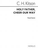 Holy Father Cheer Our Way 