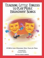 Teaching Little Fingers To Play More Broadway Songs 