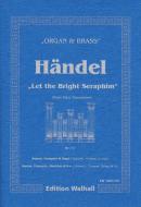 Let the Bright Seraphim 