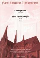 Zehn Trios für Orgel op. 48 
