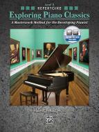 Exploring Piano Classics Repertoire, Level 5 