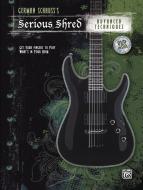 Serious Shred: Advanced Techniques 