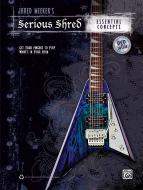 Serious Shred: Essential Concepts 