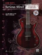 Serious Shred: Essential Techniques 