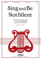 Sing And Be Not Silent 