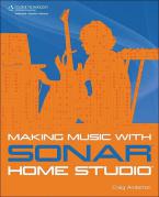 Making Music With SONAR Home Studio 