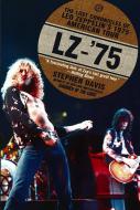 LZ-'75: Led Zeppelin Tour Book 
