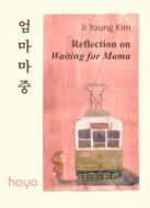 Reflection on Waiting for Mama 