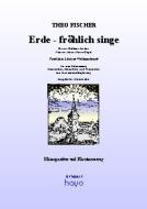 Erde fröhlich singe 