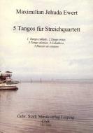5 Tangos für Streichquartett 
