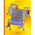 Streiten - Helfen - Freunde sein 