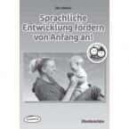 Sprachliche Entwicklung fördern von Anfang an! 