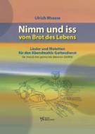 Nimm und iss vom Brot des Lebens 