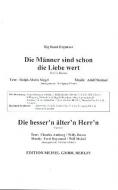 Die Männer sind schon die Liebe wert / Die besser'n älter'n Herr'n 