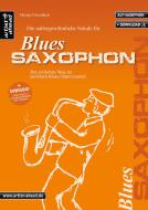 Die außergewöhnliche Schule für Blues-Saxophon 
