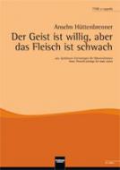 Der Geist ist willig, aber das Fleisch ist schwach 