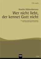 Wer nicht liebt, der kennet Gott nicht 