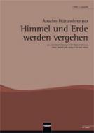 Himmel und Erde werden vergehen 