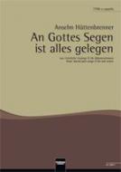 An Gottes Segen ist alles gelegen 
