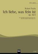 Ich liebe, was fein ist op. 36/3 