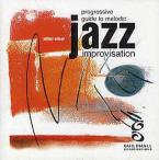 Progressive Guide to Melodic Jazz Improvisation (CD) 