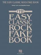 The Easy Classic Rock Fake Book 