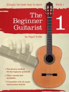 The Beginner Guitarist Book 1 