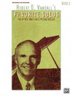 Robert D. Vandall's Favorite Solos, Book 3 