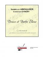 Douce et Barbe Bleue, Conte Musical Sur Un Livret de C. Eymery 